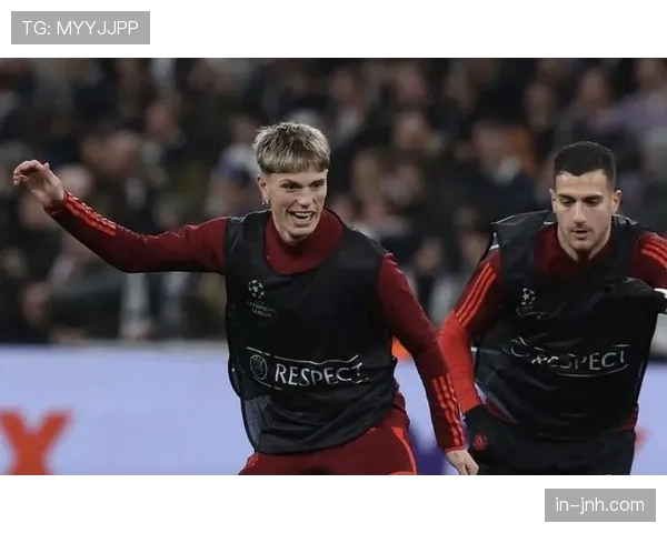 曼联右路进攻成为主要方向 加纳乔达洛特组合效率提升